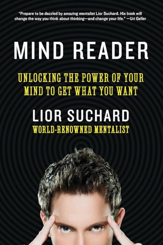 Mind Reader: Unlocking the Power of Your Mind to Get What You Want von William Morrow